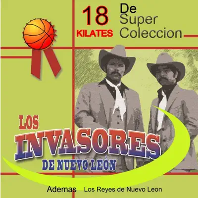 18 Kilates Invasores - Los Invasores de Nuevo León