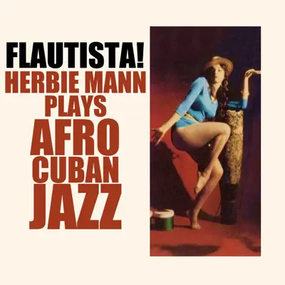 Flautista! Herbie Mann Plays Afro Cuban Jazz - Herbie Mann