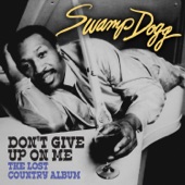 Don't Give Up On Me by Swamp Dogg