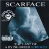 The Last of a Dying Breed (Screwed) album lyrics, reviews, download