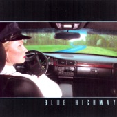 Blue Highway - Born With A Hammer In My Hand