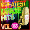 Greatest Karaoke Hits, Vol. 365 (Karaoke Version) - Albert 2 Stone