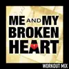 Me and My Broken Heart - Single album lyrics, reviews, download