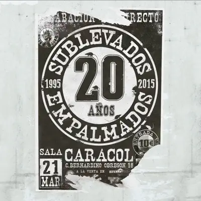 20 Años Empalmados - Sublevados 20 Años Empalmados - Sublevados