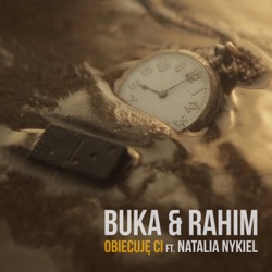 Buka & Rahim - Obiecuję Ci (feat. Natalia Nykiel)
