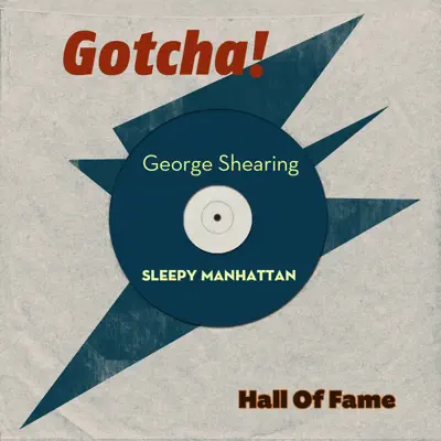 Sleepy Manhattan (Hall of Fame) - George Shearing Sleepy Manhattan (Hall of Fame) - George Shearing
