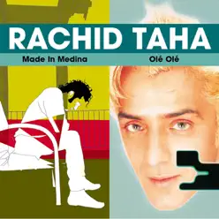 Made In Medina/ Olé Olé - Rachid Taha