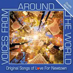 Voices from Around the World: The Music (Original Songs of Love for Newtown) by Various Artists album reviews, ratings, credits