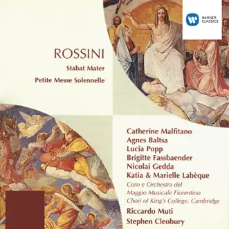 Rossini: Stabat Mater - Petite Messe Solennelle by Agnes Baltsa, Brigitte Fassbaender, Catherine Malfitano, Katia & Marielle Labèque, Lucia Popp, Nicolai Gedda, Riccardo Muti & Sir Stephen Cleobury album reviews, ratings, credits