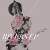 Rivers - EP, 2015