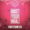 Boost Your Vocalz - EP album lyrics, reviews, download