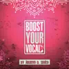 Stream & download Boost Your Vocalz - EP