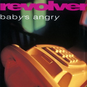 Baby's Angry (Bonus Track Version)