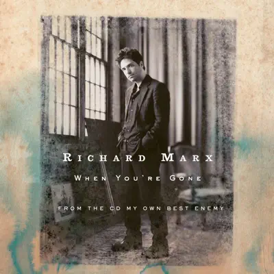 When You're Gone - Single - Richard Marx