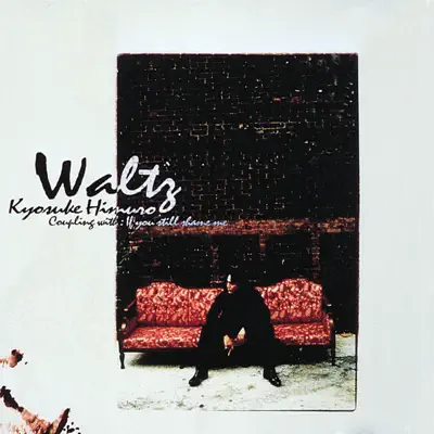 Waltz - Single - Kyosuke Himuro