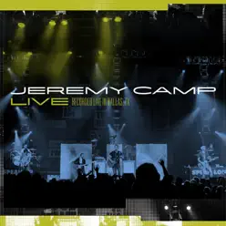 Jeremy Camp: Live - Jeremy Camp