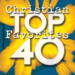 Top 40 Christian Favorites by Maranatha! Praise Band album reviews, ratings, credits