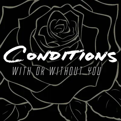 With Or Without You - Single - Conditions