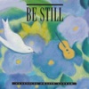 Be Still: Instrumental