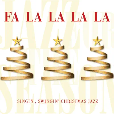 Fa La La La La: Singin', Swingin' Christmas Jazz - Steve Wingfield