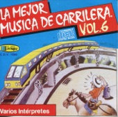 La Mejor Música De Carrilera Vol .6