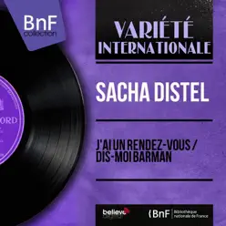 J'ai un rendez-vous / Dis-moi barman (feat. Ian Fraser et son orchestre) [Mono Version] - Single - Sacha Distel