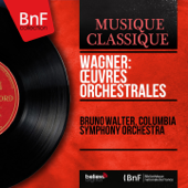 Parsifal: Enchantement du Vendredi saint - Bruno Walter & Columbia Symphony Orchestra