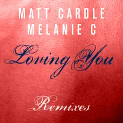 Loving You (Remixes) - EP - Melanie C