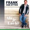 Frank van Etten - Als Je Lacht