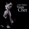 I Can't Get Started - Chet Baker