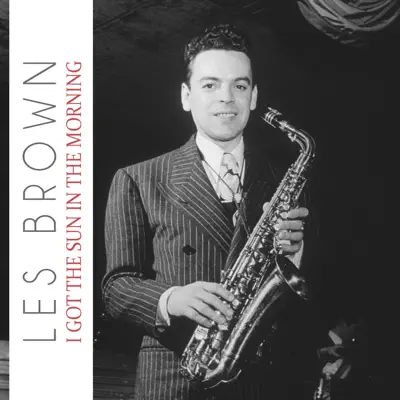 I Got the Sun in the Morning - Single - Les Brown
