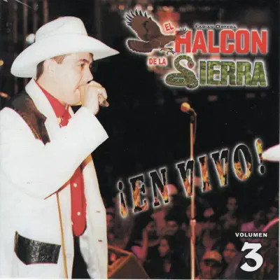 En Vivo, Vol. 3 - El Halcon de La Sierra