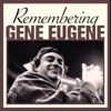 Remembering Gene Eugene, 2014