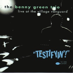 Benny Green - Testifyin'