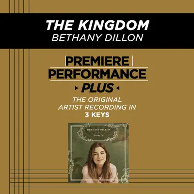 The Kingdom (Premiere Performance Plus Track) - EP - Bethany Dillon