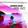 Music & Highlights: Summer Night - Latin Jazz - Varios Artistas