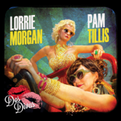 Dos Divas (feat. Pam Tillis & Lorrie Morgan) - Grits and Glamour