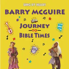 Sing by Heart: Journey to Bible Times by Barry McGuire album reviews, ratings, credits