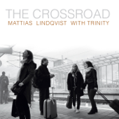 The Walk of Faith - Mattias Lindqvist with Trinity