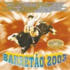 Barretão 2003, 2003