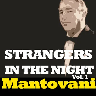 Strangers in the Night, Vol, 1 - Mantovani