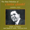 The Best Selection Of Carlos Gardel: Desden 1933