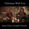 Christmas With You - Jason Chen & Joseph Vincent lyrics