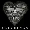 Only Human (feat. Hope) - Single album lyrics, reviews, download