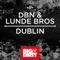 Dublin - DBN & Lunde Bros lyrics