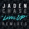 Level Up (DJ Housefly Remix) - Jaden Chase lyrics