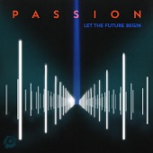 Passion: Let the Future Begin artwork