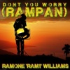 Don't You Worry (Rampan) - Single