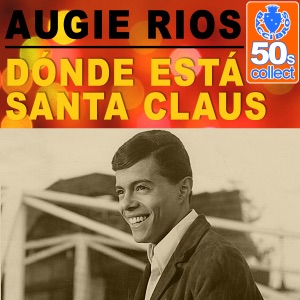 Augie Rios - Dónde Está Santa Claus - Line Dance Choreographer
