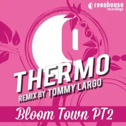 Bloom Town, Pt. 2 - Single - Thermo Bloom Town, Pt. 2 - Single - Thermo